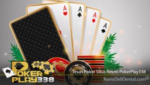 Texas Poker Situs Resmi PokerPlay338